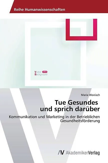 Tue Gesundes und sprich darüber