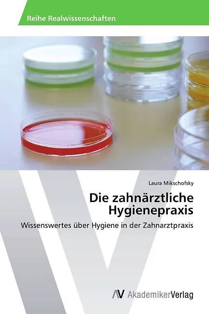 Die zahnärztliche Hygienepraxis
