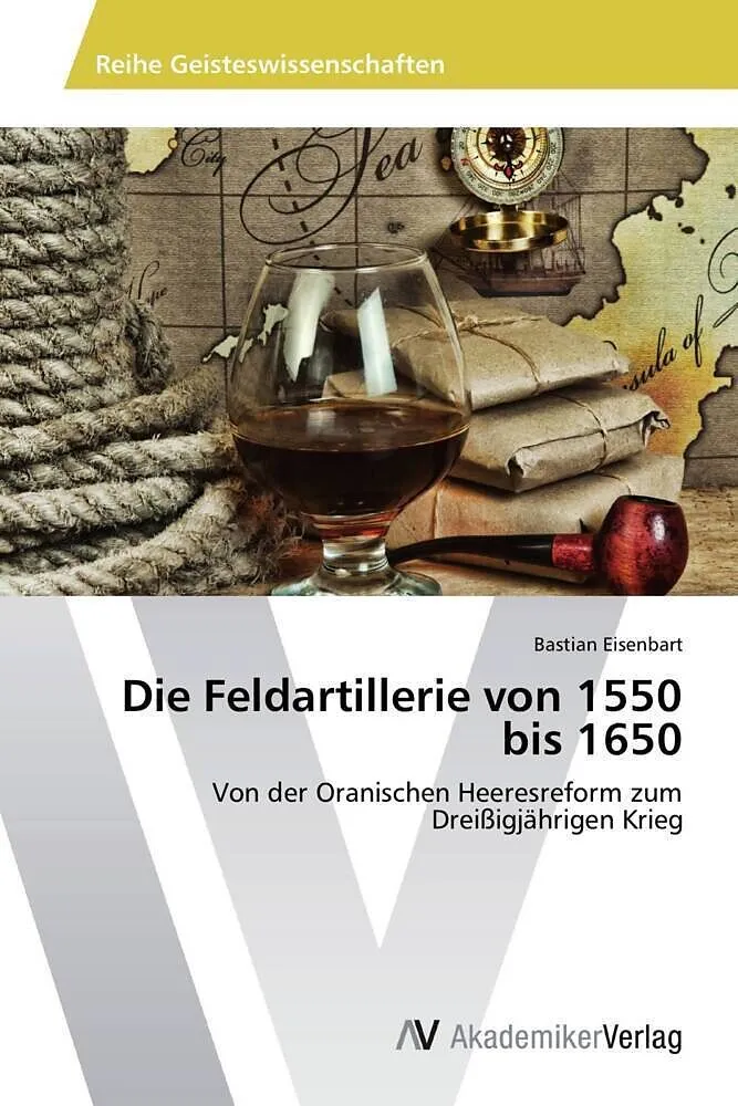 Die Feldartillerie von 1550 bis 1650