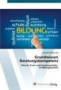 Grundwissen Beratungskompetenz