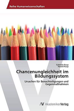 Kartonierter Einband Chancenungleichheit im Bildungssystem von Gabriele Raup, Harald Raup