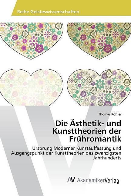 Die Ästhetik- und Kunsttheorien der Frühromantik