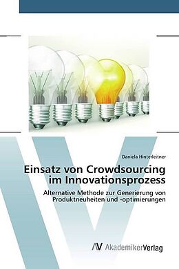 Kartonierter Einband Einsatz von Crowdsourcing im Innovationsprozess von Daniela Hinterleitner