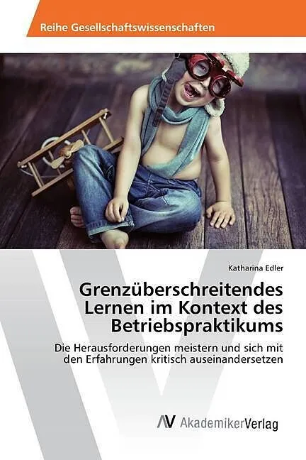 Grenzüberschreitendes Lernen im Kontext des Betriebspraktikums