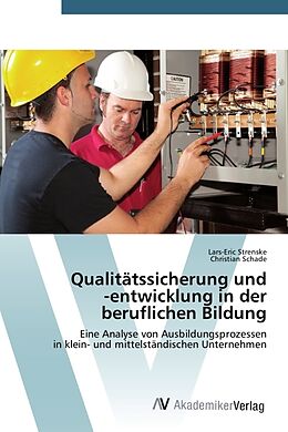 Kartonierter Einband Qualitätssicherung und -entwicklung in der beruflichen Bildung von Lars-Eric Strenske, Christian Schade