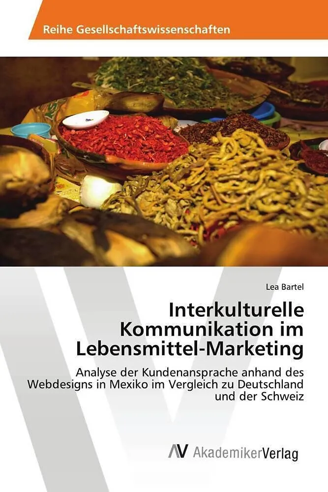 Interkulturelle Kommunikation im Lebensmittel-Marketing