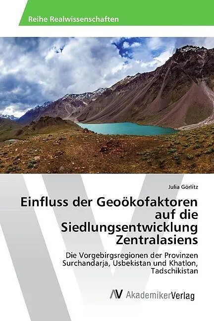 Einfluss der Geoökofaktoren auf die Siedlungsentwicklung Zentralasiens