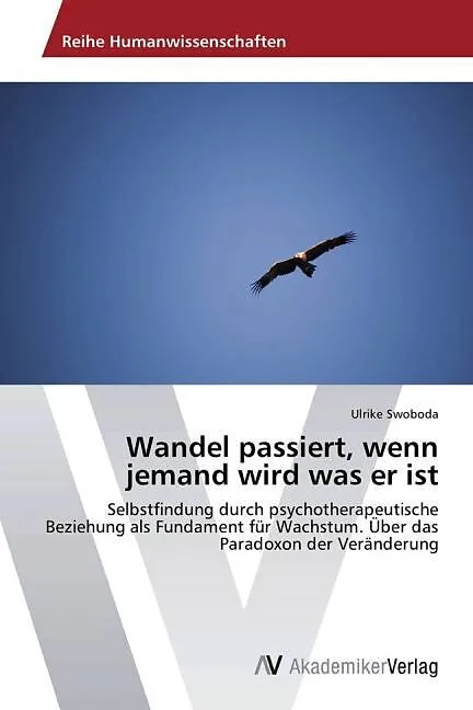 Wandel passiert, wenn jemand wird was er ist