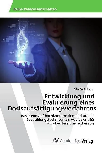 Entwicklung und Evaluierung eines Dosisaufsättigungsverfahrens