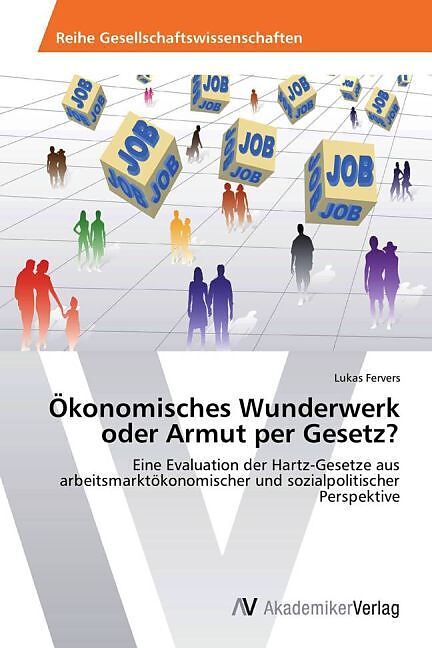 Ökonomisches Wunderwerk oder Armut per Gesetz?