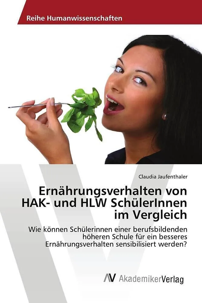 Ernährungsverhalten von HAK- und HLW SchülerInnen im Vergleich