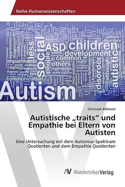 Autistische "traits" und Empathie bei Eltern von Autisten
