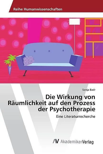 Die Wirkung von Räumlichkeit auf den Prozess der Psychotherapie