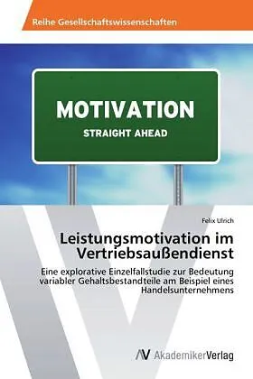 Leistungsmotivation im Vertriebsaußendienst