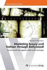 Couverture cartonnée Marketing luxury and fashion through Bollywood de Maxime de Techtermann