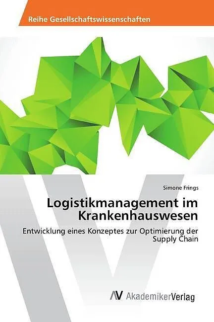 Logistikmanagement im Krankenhauswesen