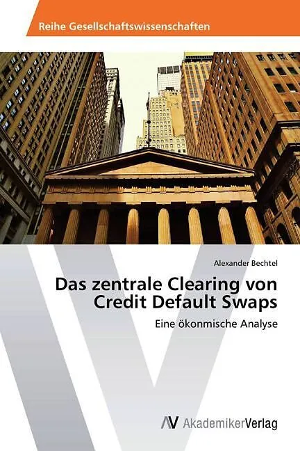 Das zentrale Clearing von Credit Default Swaps