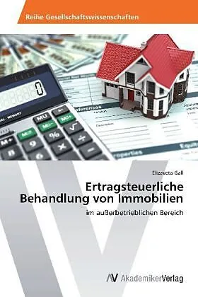 Ertragsteuerliche Behandlung von Immobilien