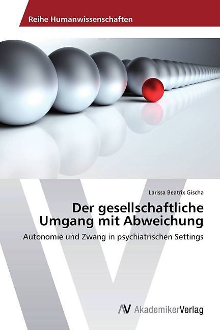 Der gesellschaftliche Umgang mit Abweichung