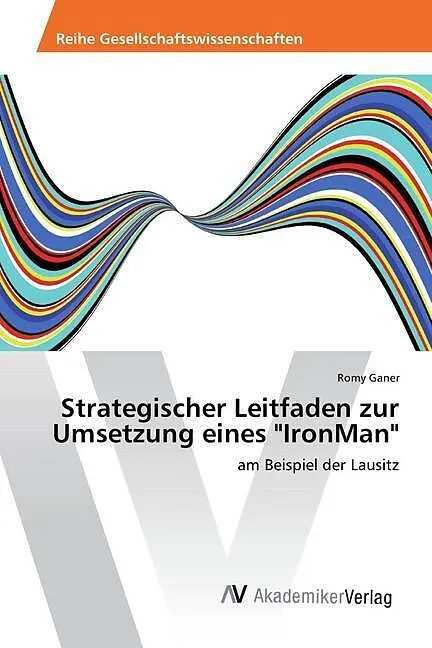 Strategischer Leitfaden zur Umsetzung eines "IronMan"