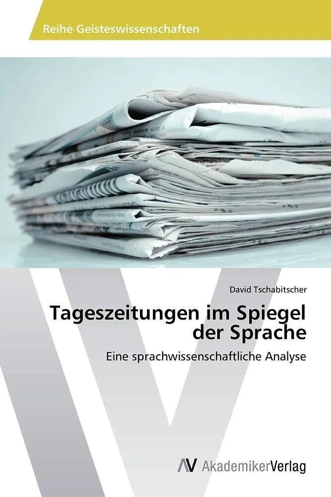 Tageszeitungen im Spiegel der Sprache
