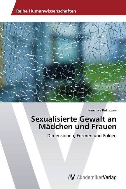 Sexualisierte Gewalt an Mädchen und Frauen