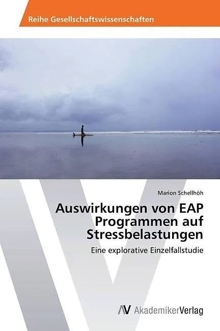 Auswirkungen von EAP Programmen auf Stressbelastungen