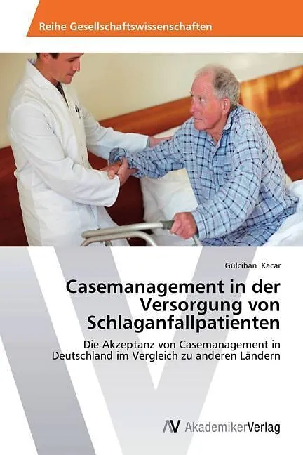 Casemanagement in der Versorgung von Schlaganfallpatienten