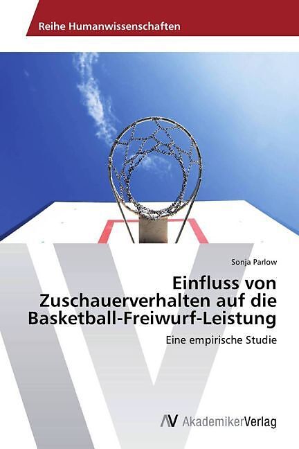 Einfluss von Zuschauerverhalten auf die Basketball-Freiwurf-Leistung