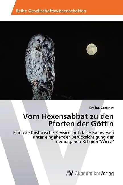 Vom Hexensabbat zu den Pforten der Göttin