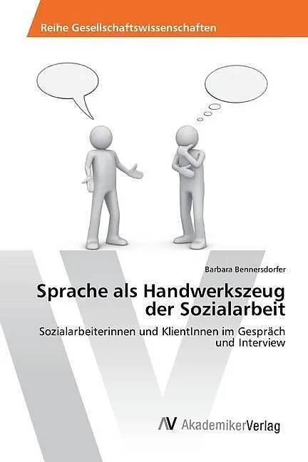 Sprache als Handwerkszeug der Sozialarbeit