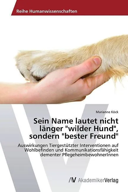 Sein Name lautet nicht länger "wilder Hund", sondern "bester Freund"