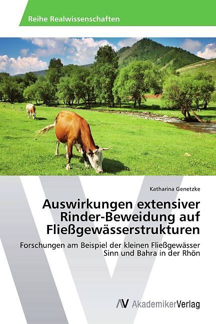 Auswirkungen extensiver Rinder-Beweidung auf Fließgewässerstrukturen