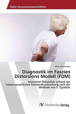 Kartonierter Einband Diagnostik im Faszien Distorsions Modell (FDM) von Klaas Stechmann