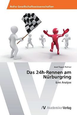 Kartonierter Einband Das 24h-Rennen am Nürburgring von Josef Egger-Richter