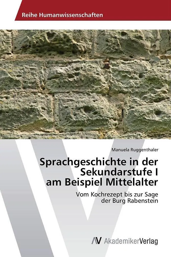 Sprachgeschichte in der Sekundarstufe I am Beispiel Mittelalter