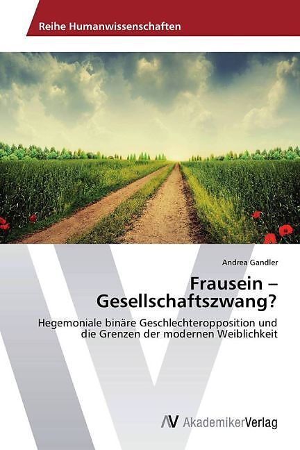 Frausein   Gesellschaftszwang?