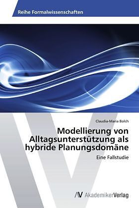 Modellierung von Alltagsunterstützung als hybride Planungsdomäne