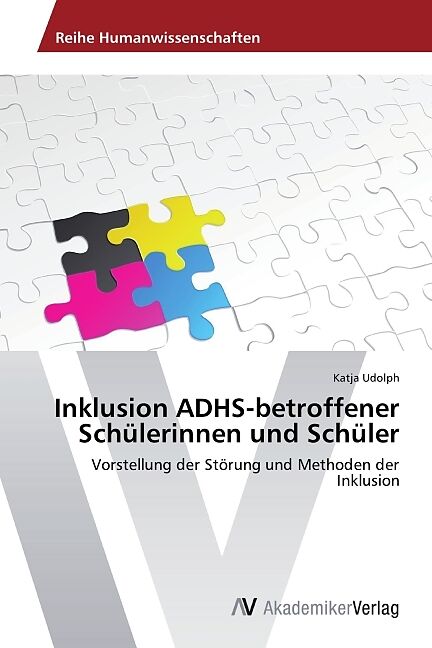 Inklusion ADHS-betroffener Schülerinnen und Schüler