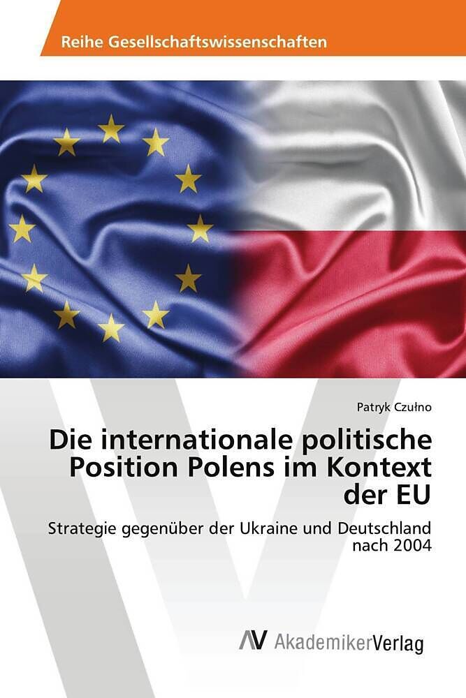 Die internationale politische Position Polens im Kontext der EU