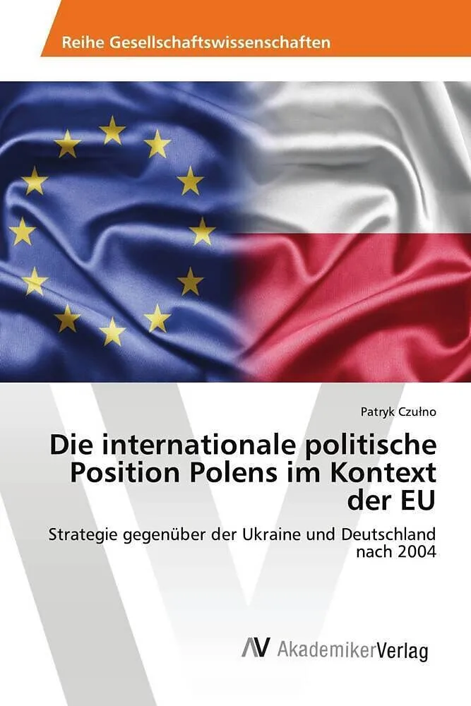 Die internationale politische Position Polens im Kontext der EU