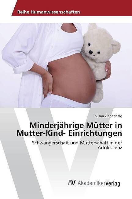 Minderjährige Mütter in Mutter-Kind- Einrichtungen