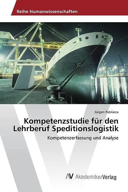 Kompetenzstudie für den Lehrberuf Speditionslogistik