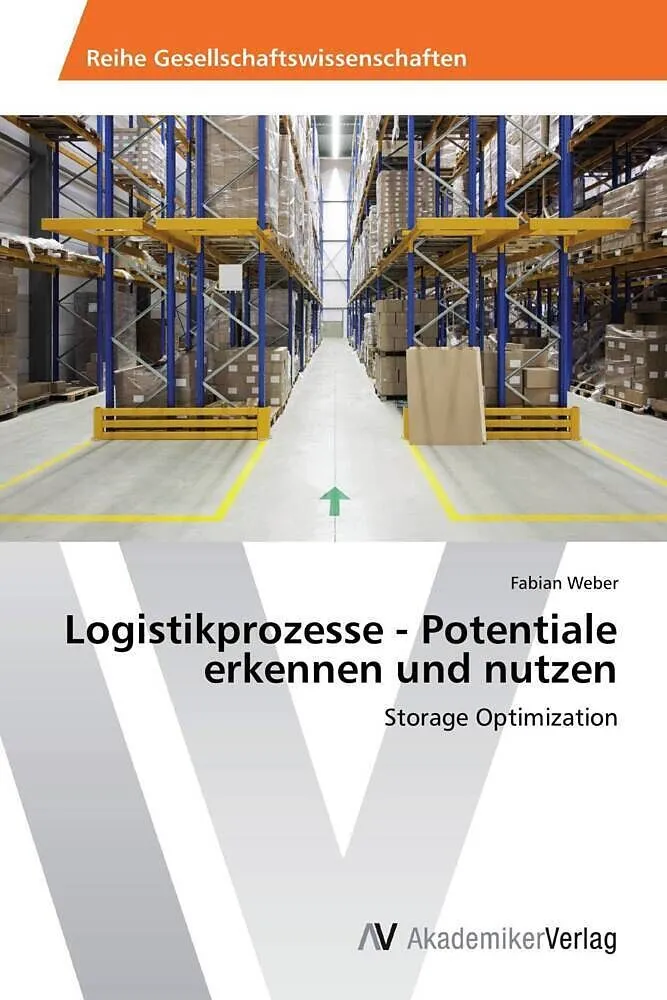 Logistikprozesse - Potentiale erkennen und nutzen