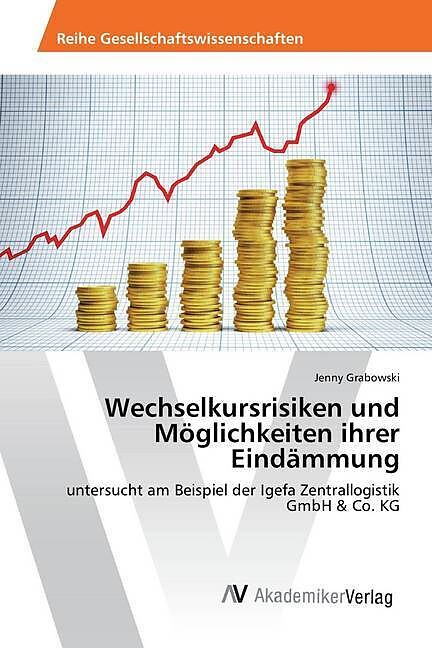 Wechselkursrisiken und Möglichkeiten ihrer Eindämmung