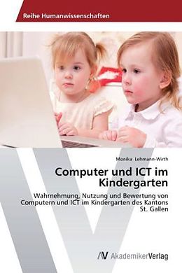 Kartonierter Einband Computer und ICT im Kindergarten von Monika Lehmann-Wirth