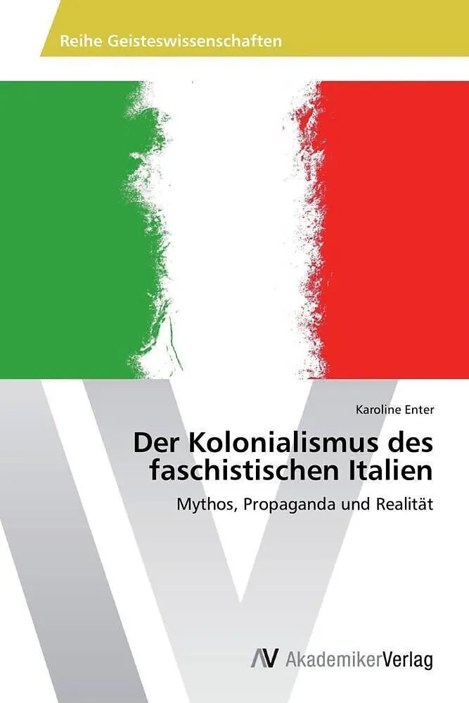 Der Kolonialismus des faschistischen Italien