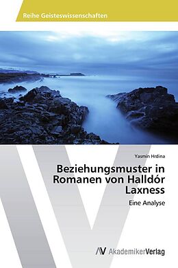Kartonierter Einband Beziehungsmuster in Romanen von Halldór Laxness von Yasmin Hrdina