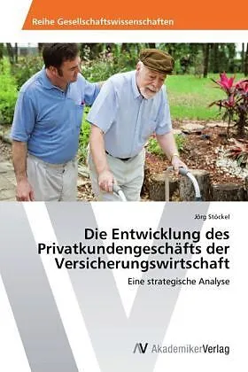 Die Entwicklung des Privatkundengeschäfts der Versicherungswirtschaft