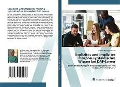 Explizites und implizites morpho-syntaktisches Wissen bei DAF-Lerner